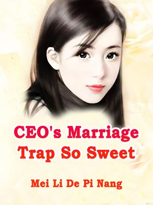 cover image of CEO's Marriage Trap So Sweet